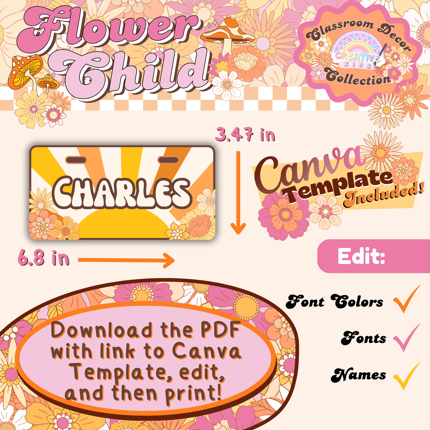 Editable Canva template for Flower Child License Plate Name Tags, Customization options for student names this back to school season! Use as Desk or Cubby Name Tags, locker name tags or even as Crib tags in a daycare setting!