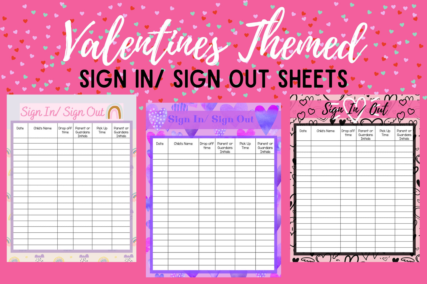 Valentines Day Themed Sign in and out sheets for your home daycare, school or childcare. 25 colorful designs Instant download, printable PDF