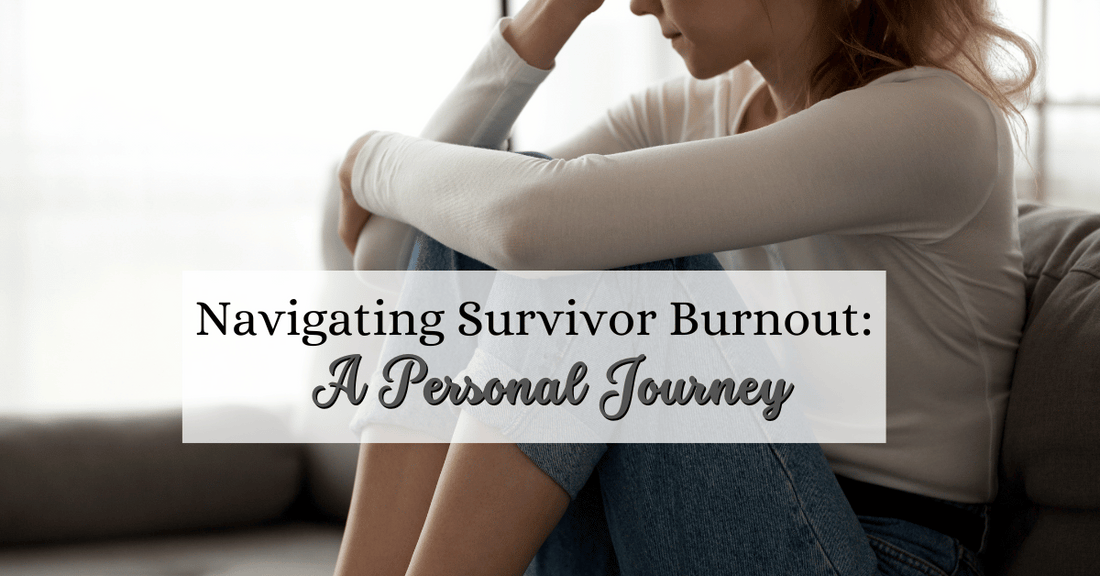 Navigating Survivor Burnout: A Personal Journey