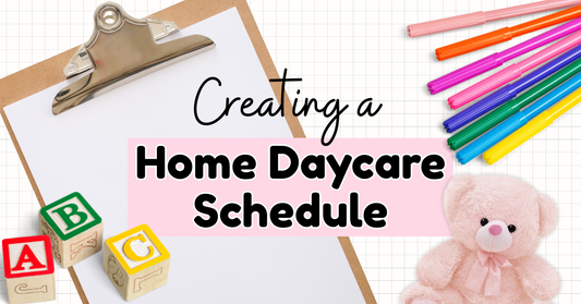 Blog banner image with clipboard, markers, toy blocks, and teddy bear, with the title “Creating a Home Daycare Schedule.”