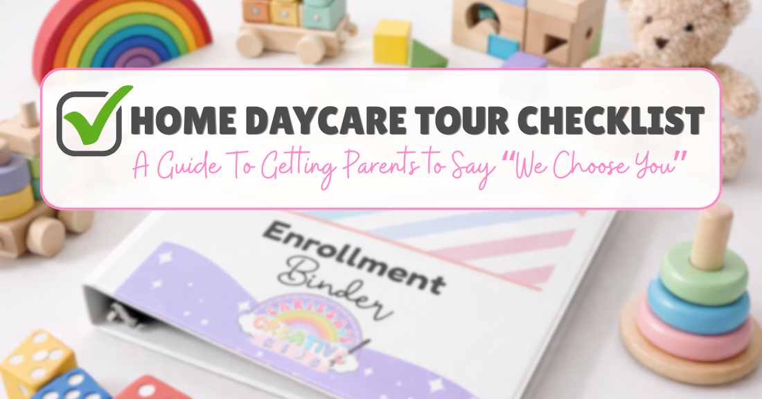 Home daycare enrollment binder on a white table with daycare toys, used as a daycare tour checklist for provider interviews
