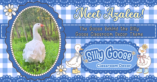 Meet Azalea, the real goose behind the Silly Goose classroom decor theme banner.