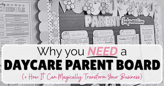 Blog banner reading 'Why you need a Daycare Parent Board (+ How It Can Magically Transform Your Business)' with a grayscale image of a colorful daycare parent information board in the background