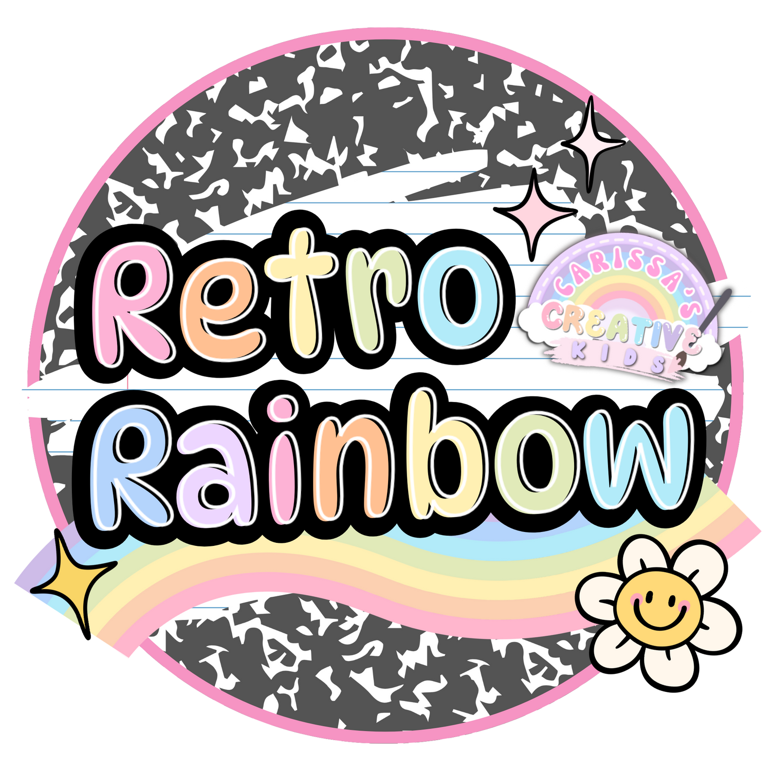 Logo for the Retro Rainbow Classroom Decor Collection with pastel rainbow text on a black composition notebook background, sparkles, smiley flower, and lined paper accents.