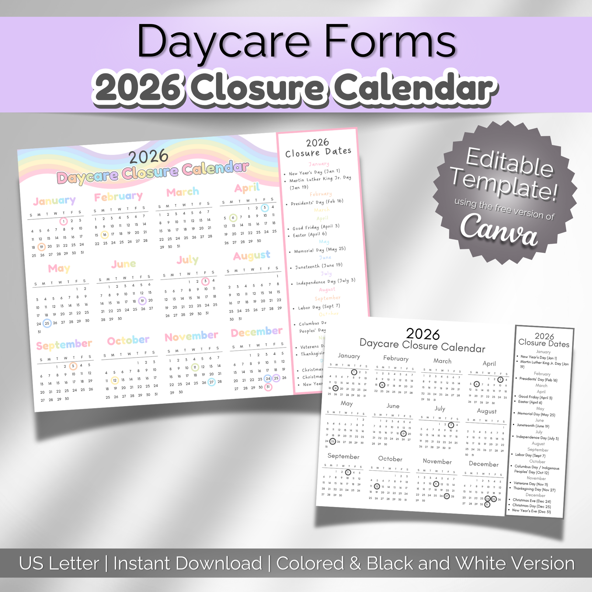 Editable 2026 daycare closure calendar template showing colorful rainbow and black-and-white versions. One-page printable for preschool, infant room, or home daycare. Includes major holiday closure dates. Instant digital download for preschool and daycare planning.
