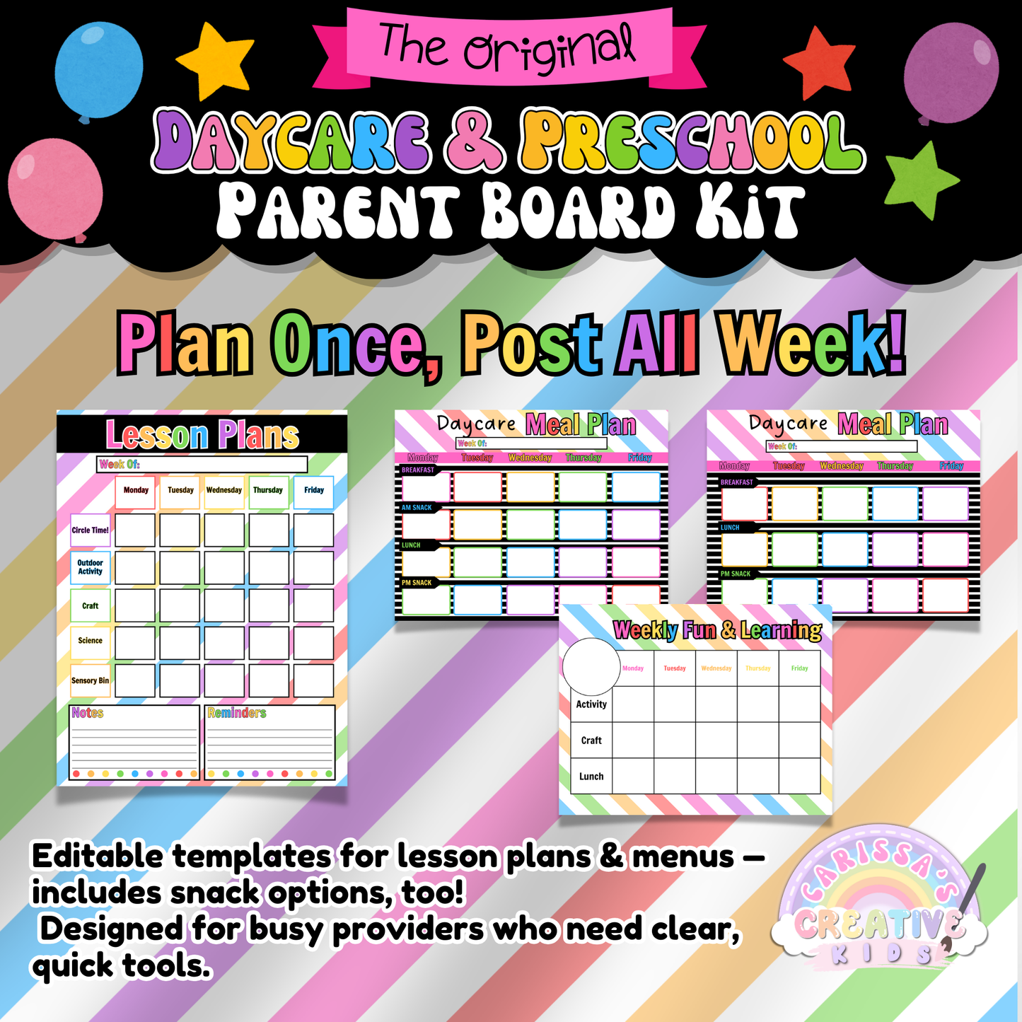 Editable templates for weekly lesson planning and daily meal planning with options for breakfast, snacks, and lunch. Designed to save time and help providers communicate learning and nutrition plans with parents.
