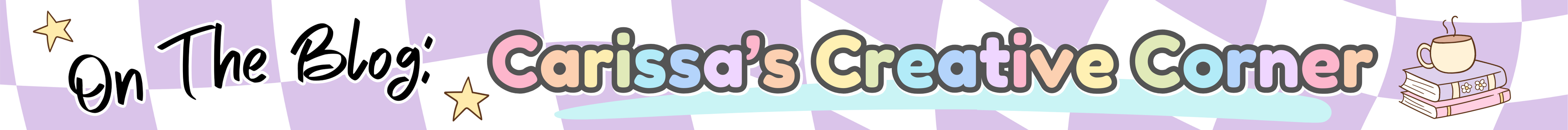 Homepage blog banner with the heading ‘On the Blog: Carissa’s Creative Corner’ in pastel retro text, part of Carissa’s Creative Kids website featuring classroom and childcare blog content.