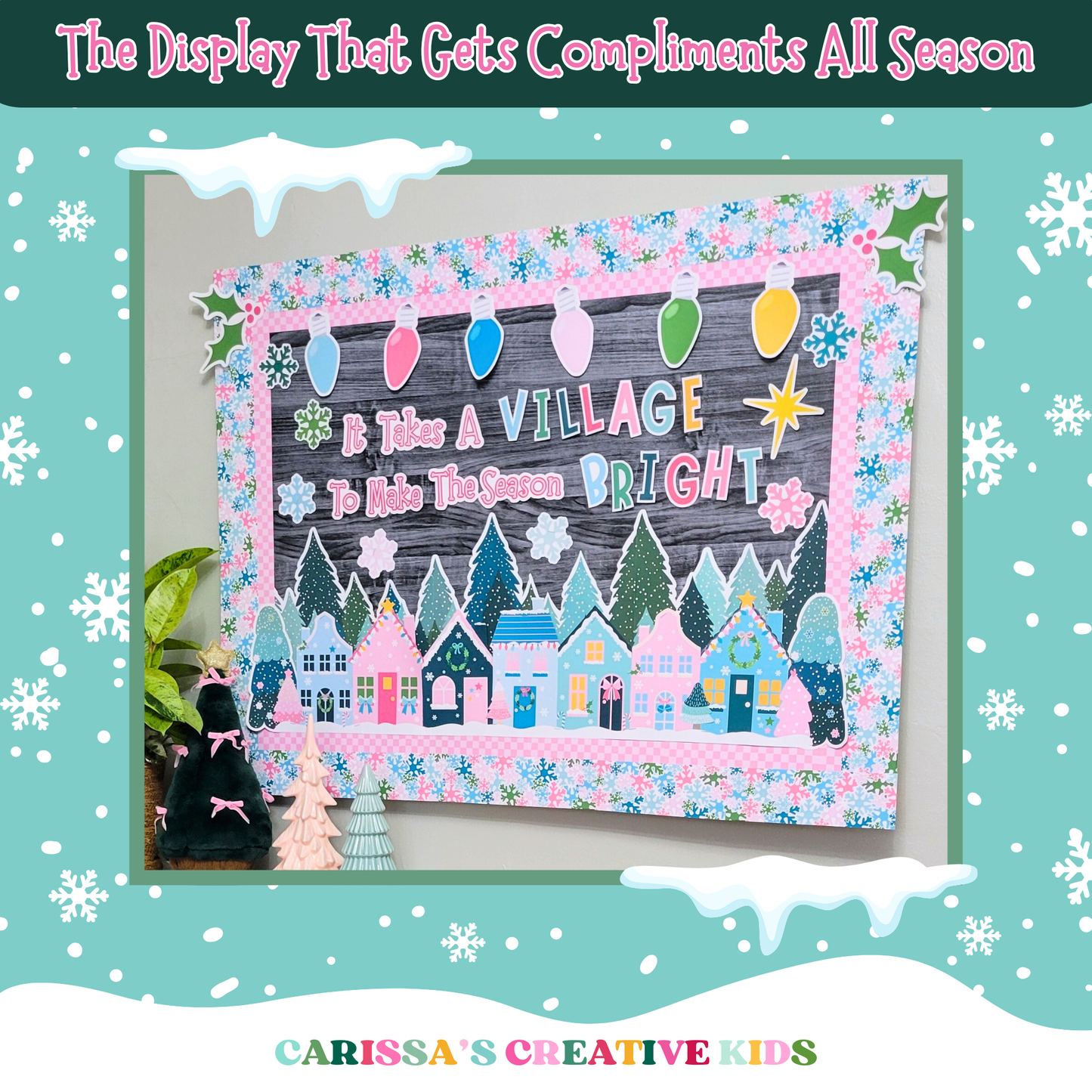 Pastel Christmas bulletin board display with printable village houses, holiday lights, trees, and a festive quote, perfect for kindergarten or preschool classroom decor.