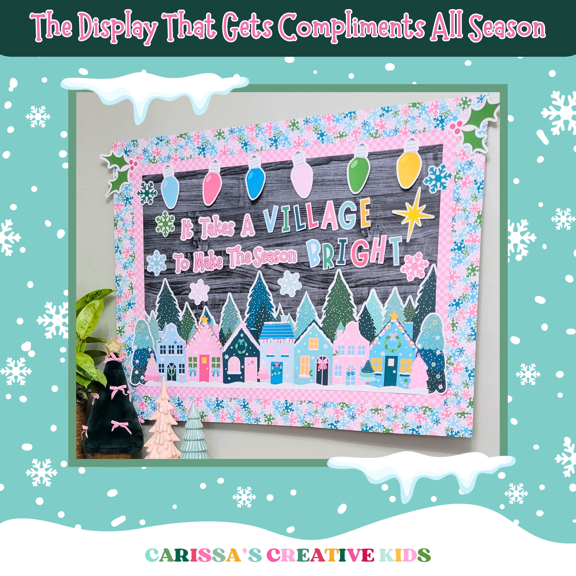 Pastel Christmas bulletin board display with printable village houses, holiday lights, trees, and a festive quote, perfect for kindergarten or preschool classroom decor.