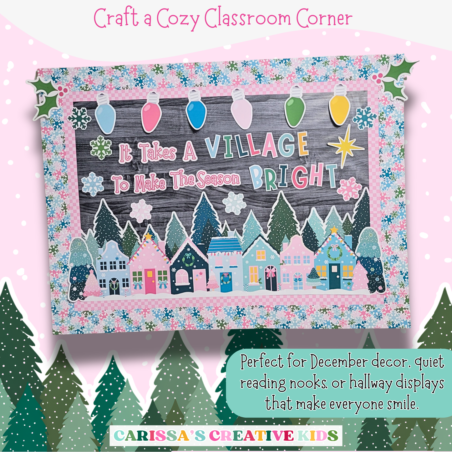 Create a cozy classroom corner with this pastel Christmas village bulletin board display — perfect for December decor, reading nooks, or hallway spaces in preschool and kindergarten.