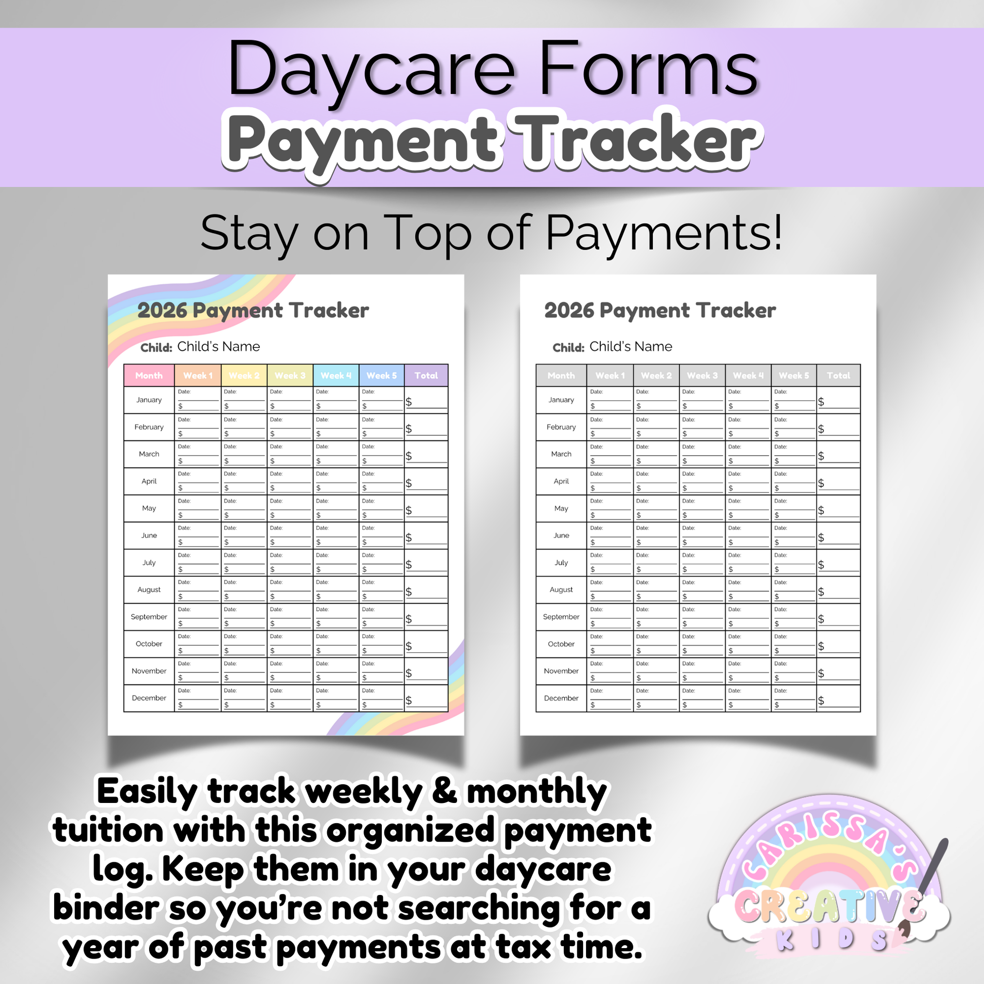 Side-by-side preview of the 2026 Daycare Payment Tracker in full color and black-and-white. Editable Canva and printable PDF form for tracking weekly and monthly tuition payments. Includes rainbow border design and Carissa’s Creative Kids branding.