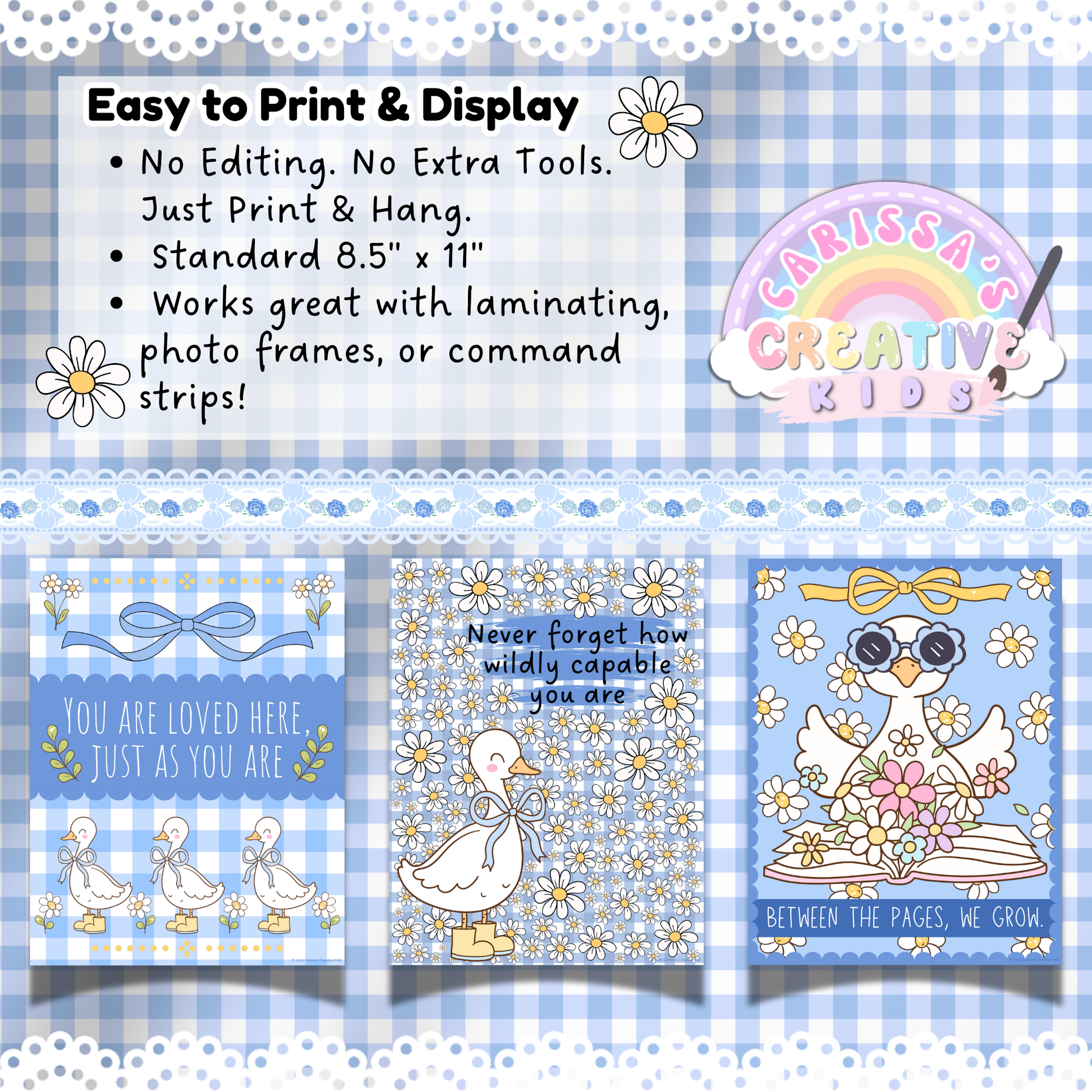 Three printable classroom posters featuring silly goose characters with affirmations like “You Are Loved Here” and “Never Forget How Capable You Are,” displayed with lace and gingham background and tips for easy printing and display using standard 8.5" x 11" paper.