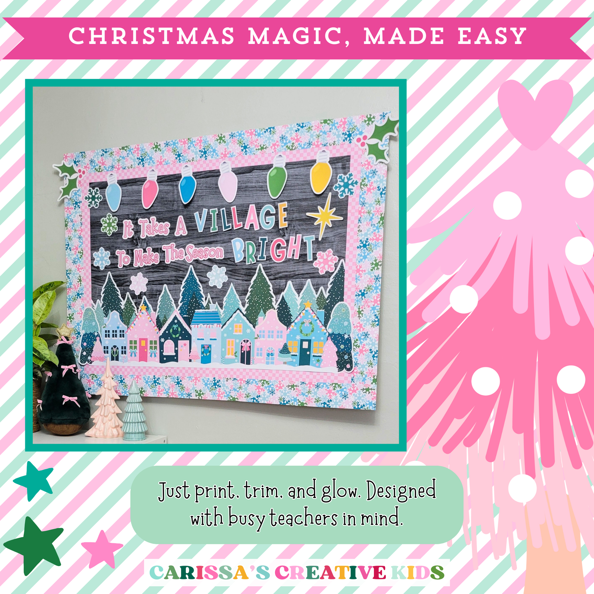 Easy-to-use printable Christmas village bulletin board designed for busy teachers — just print, trim, and glow with this festive pastel classroom decor kit.