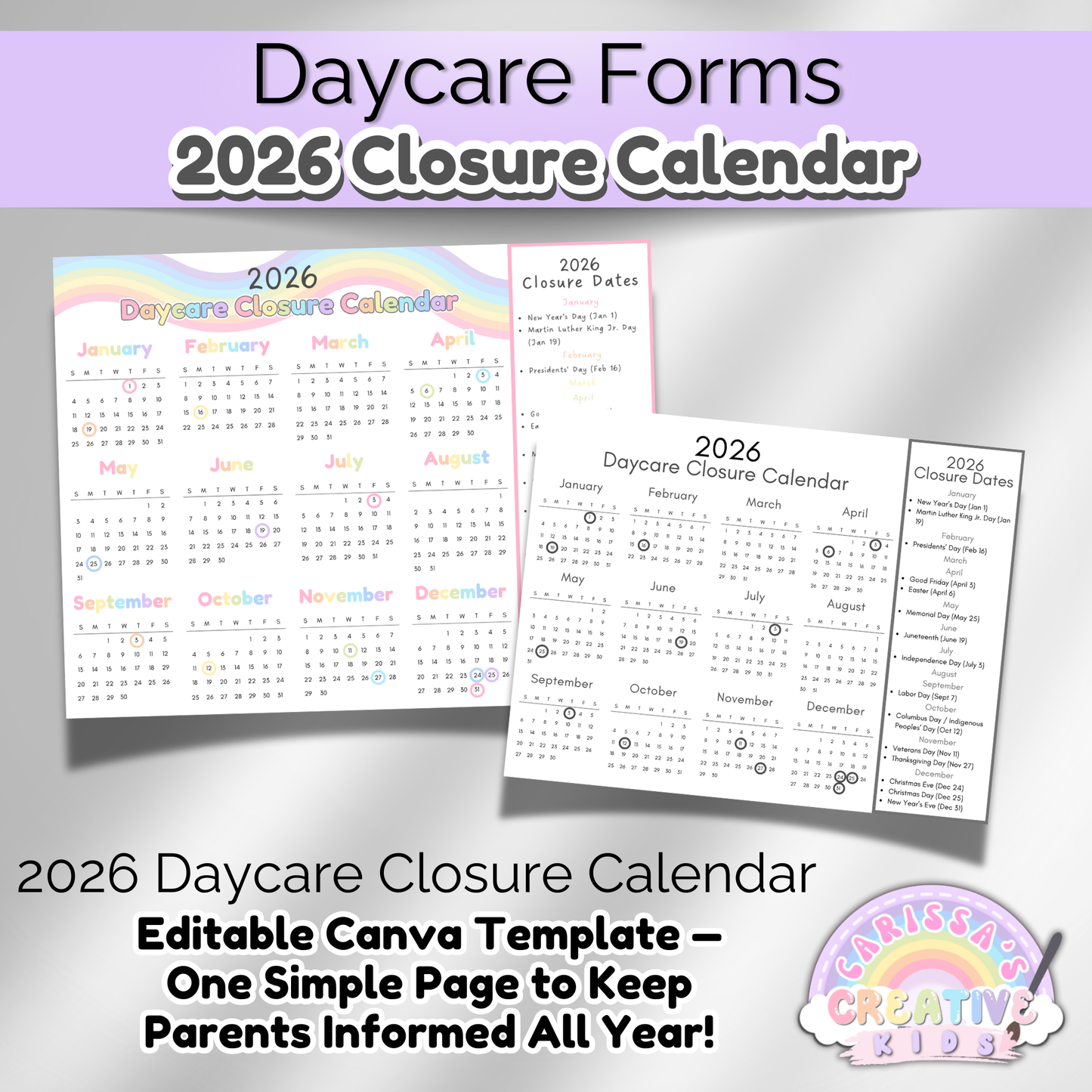 Editable 2026 daycare closure calendar for preschool and infant classrooms. One-page Canva template with colorful rainbow and black-and-white designs. Printable school calendar includes closure dates for holidays and breaks. Ideal for daycare forms and parent communication.