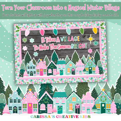 Cozy pastel Christmas village classroom bulletin board with printable houses, trees, lights, and the phrase 'It Takes a Village to Make the Season Bright' — perfect for winter classroom decor in preschool or kindergarten.