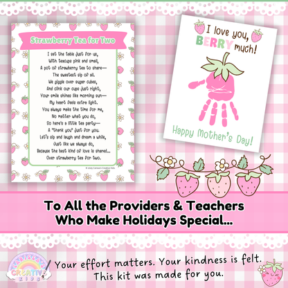 This printable Mother’s Day kit is created especially for teachers and childcare providers who go above and beyond to make holidays meaningful. Includes a handprint card that says “I love you berry much!” and a keepsake poem titled “Strawberry Tea for Two.” A simple, heartfelt way to help children create memorable gifts for their moms while honoring the providers who make it possible. Designed with love for daycare, preschool, and kindergarten.