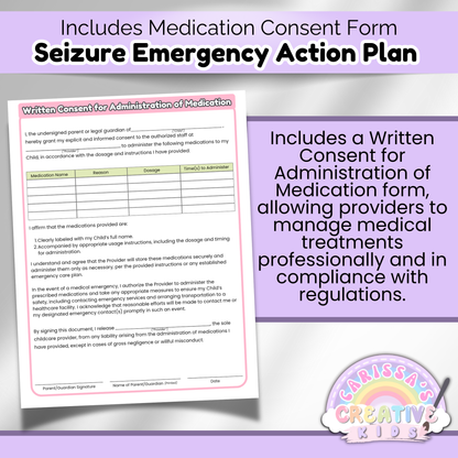 Written consent for medication administration included with the Seizure Emergency Action Plan, helping daycare providers manage treatments safely and comply with medical regulations.