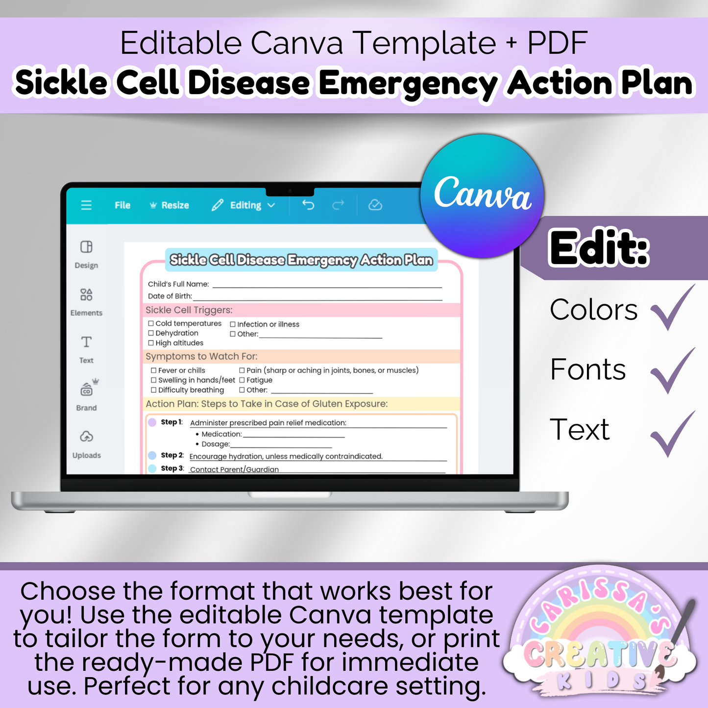 Editable Canva version of the Sickle Cell Disease Emergency Action Plan form. Customize colors, fonts, and text to meet specific daycare or preschool needs. Includes printable PDF format.