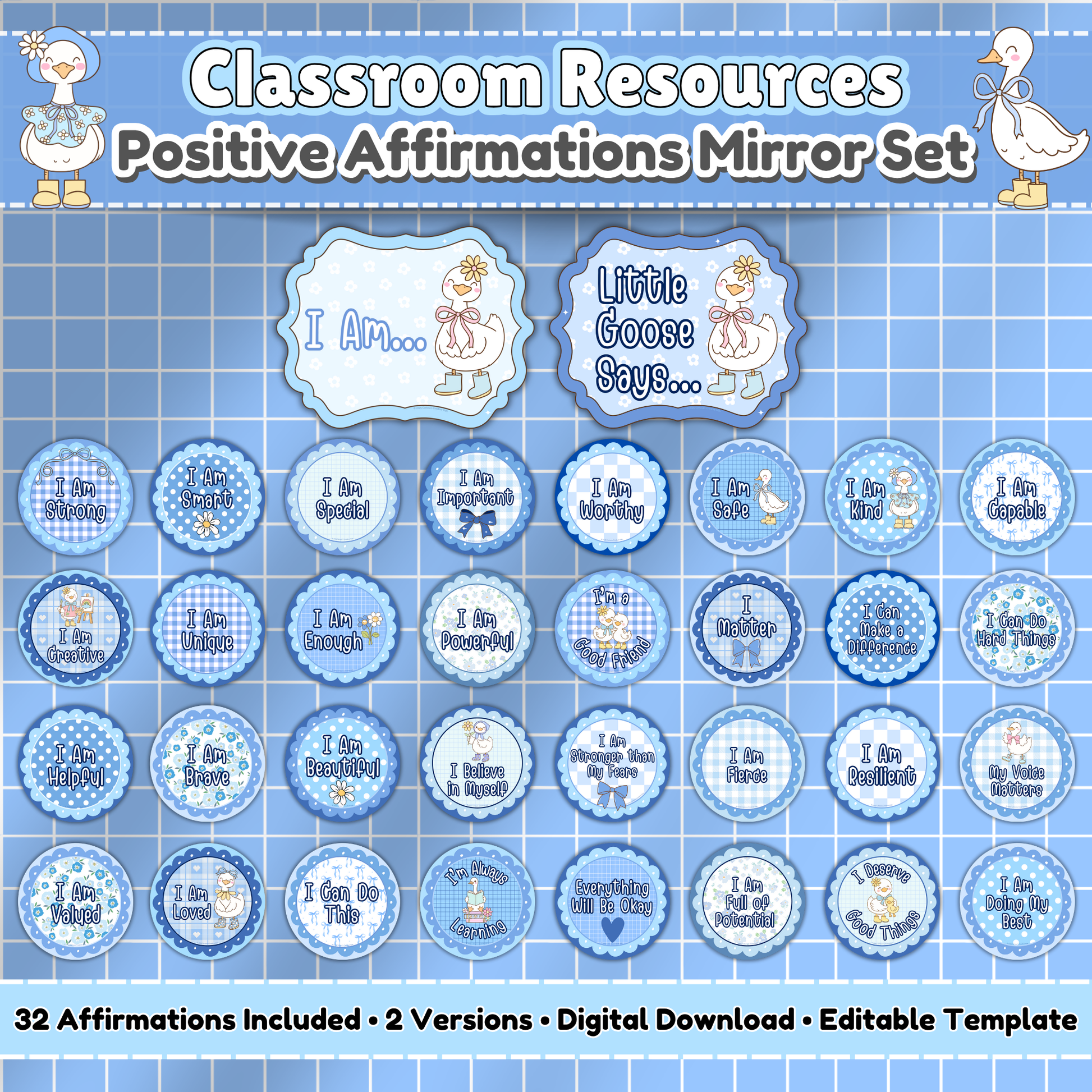 Printable Silly Goose Positive Affirmations Mirror Set for classroom decor, daycare spaces, and preschool SEL routines. Features 32 editable affirmation circles in two versions: 'Little Goose Says...' and 'I Am...' for daily encouragement and positive self-talk.