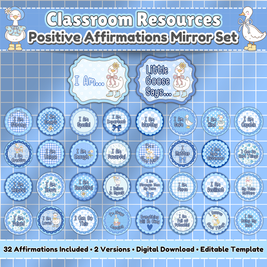 Printable Silly Goose Positive Affirmations Mirror Set for classroom decor, daycare spaces, and preschool SEL routines. Features 32 editable affirmation circles in two versions: 'Little Goose Says...' and 'I Am...' for daily encouragement and positive self-talk.