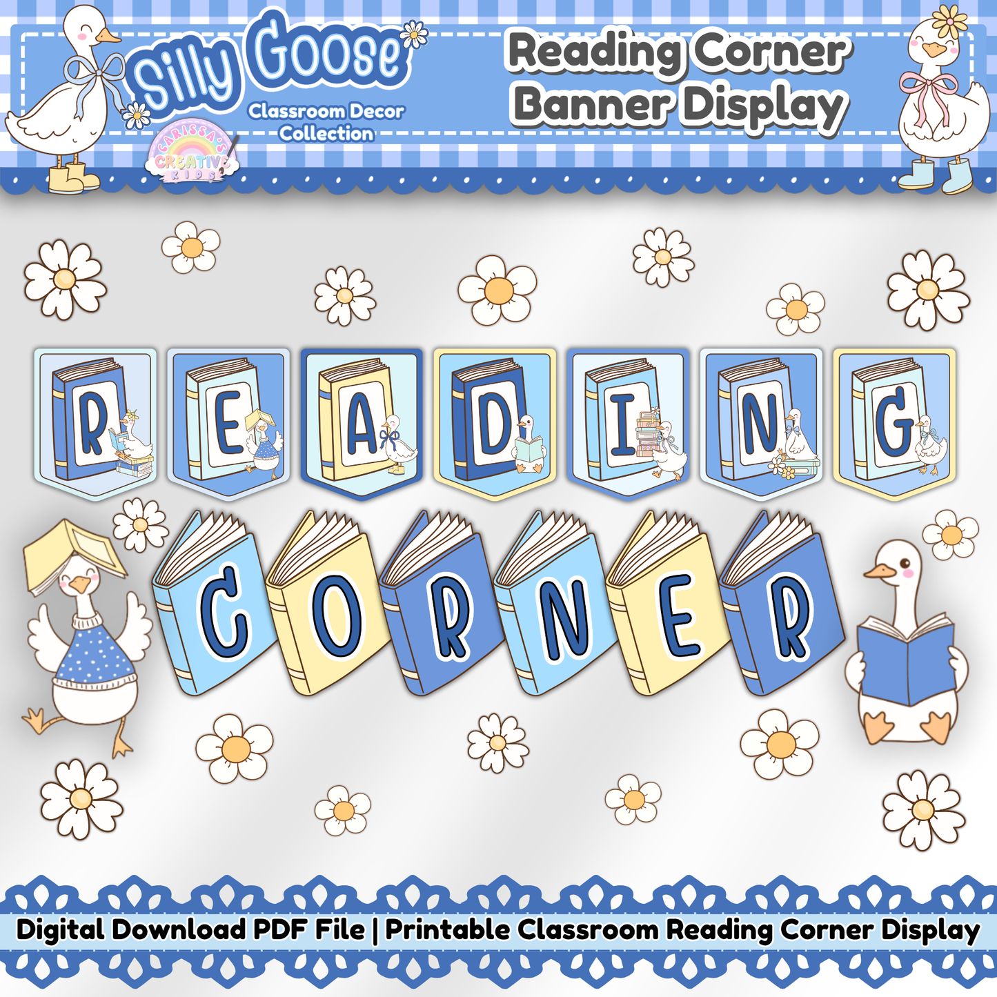 Silly Goose Reading Corner Banner Display printable classroom decor with pastel blue book letters, goose accents, daisies, and reading corner bulletin board pieces.
