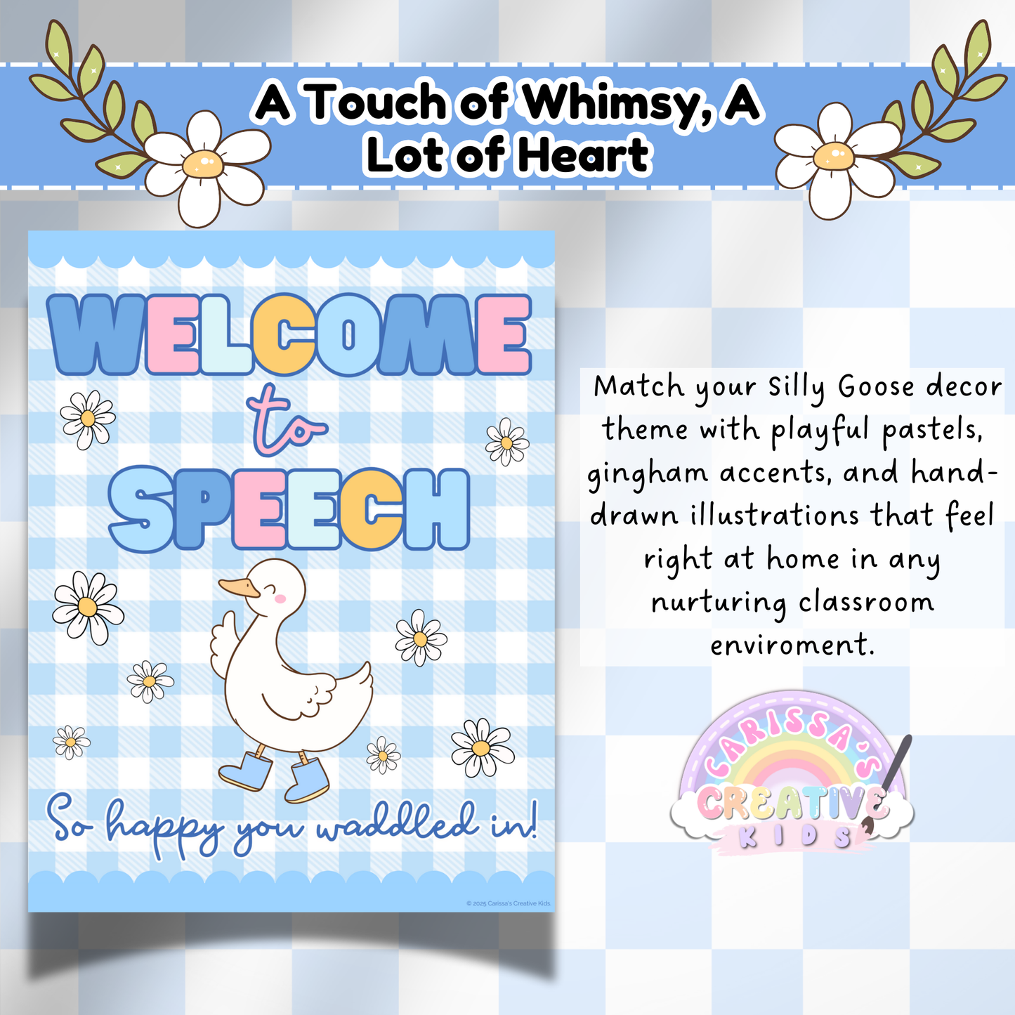“Welcome to Speech” poster with a silly goose illustration on a blue gingham background, surrounded by daisies and pastel lettering; designed to complement classroom decor with a whimsical, nurturing style for SLPs and therapy spaces.
