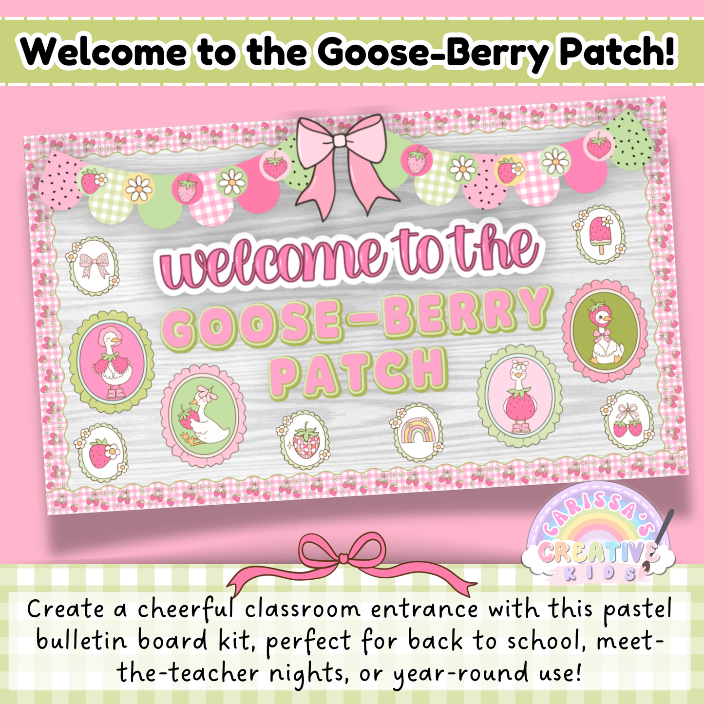 “Welcome to the Goose-Berry Patch” bulletin board setup featuring a cheerful pastel theme with strawberries, garlands, bows, and vintage-style geese. Ideal for classroom entrances, back-to-school displays, meet-the-teacher events, or seasonal refreshes.
