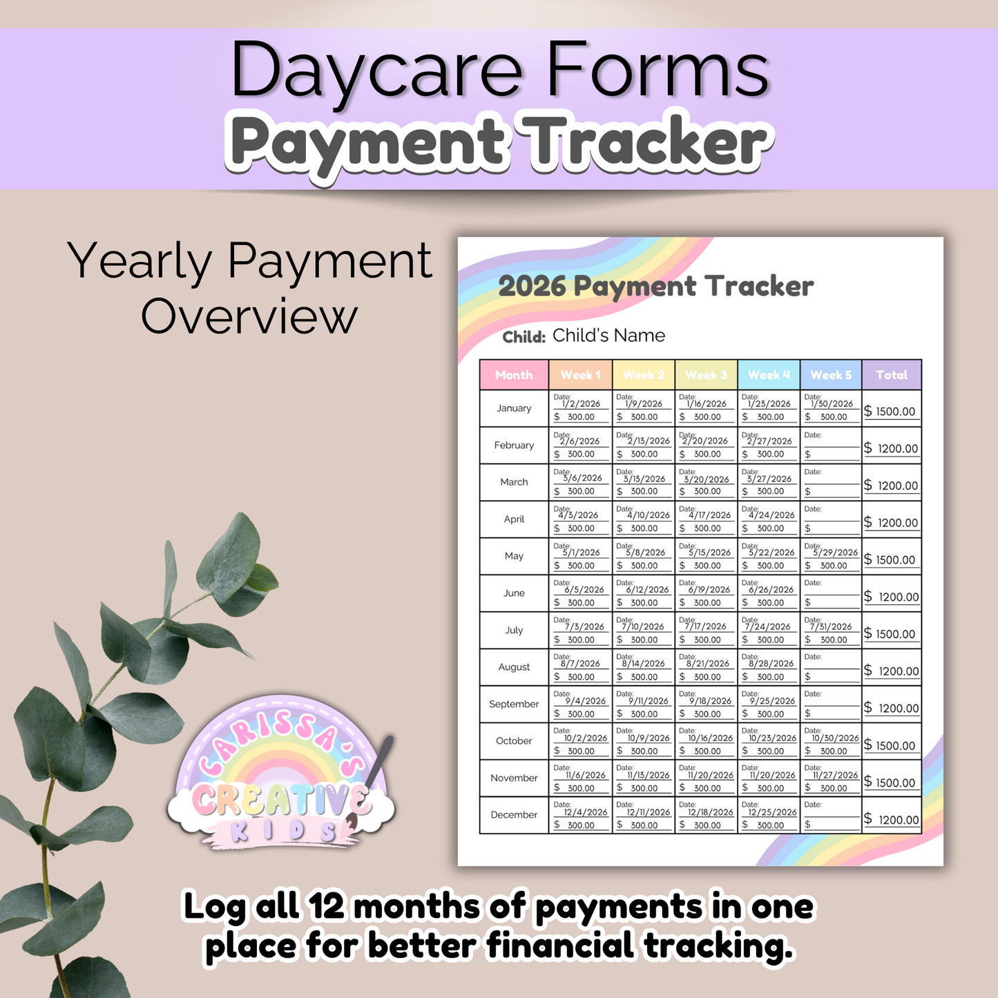 Full 12-month overview of the 2026 Daycare Payment Tracker with editable weekly tuition sections and total column. Rainbow-themed template for logging monthly childcare payments at a glance.